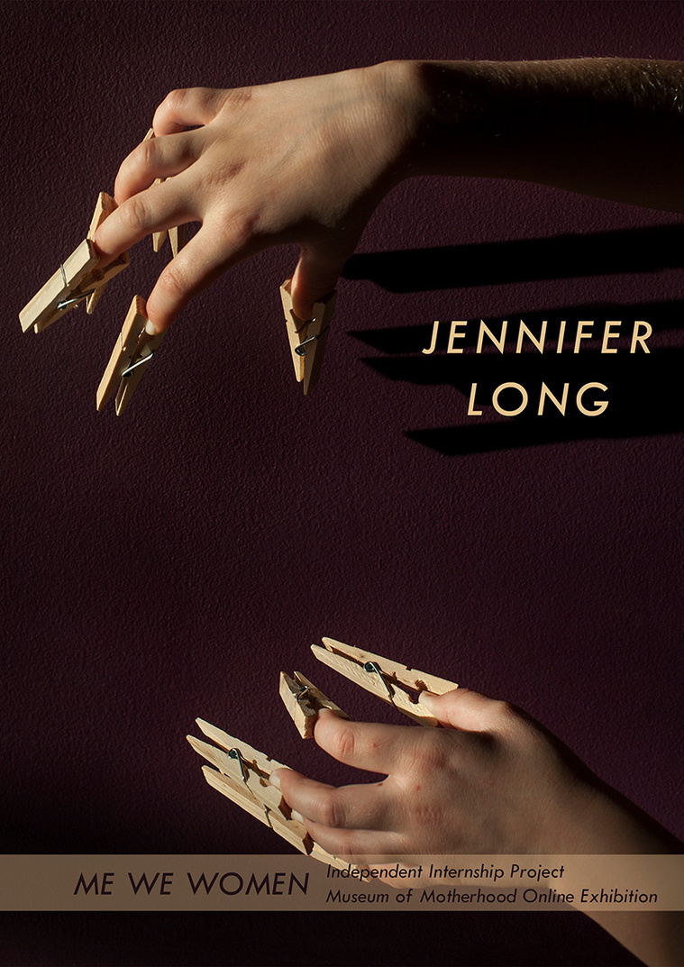 Poster for Museum of Motherhood with artwork by Jennifer Long.  Child's hands with clothes pegs on their fingers.