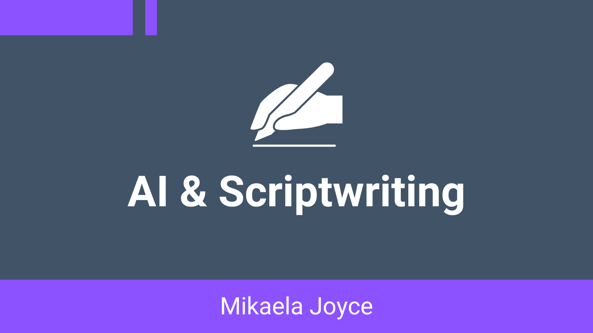 hand holding pen and caption "AI & scriptwriting" by Mikaela Joyce