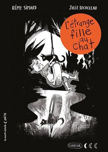 L'étrange fille au chat, texte de Rémy Simard et illustrations de Julie Rocheleau, la courte échelle, 2019