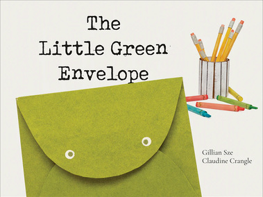 The Little Green Envelope written by Gillian Sze and illustrated by Claudine Crangle, Published by Groundwood Books 2023
