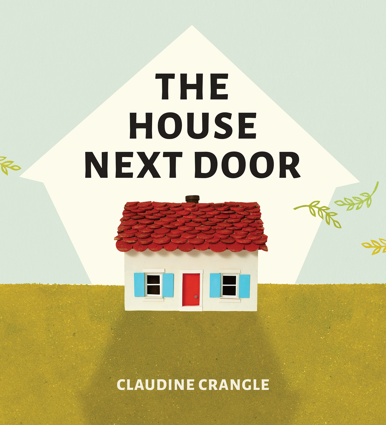 Claudine Crangle The House Next Door/Groundwood Books