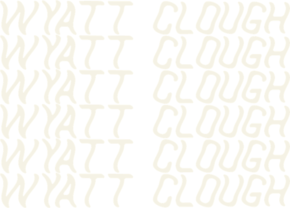 Wyatt Clough's Portfolio