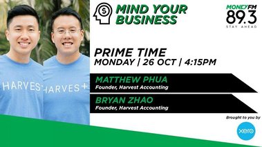 Mind your business, Money FM, MoneyFM 89.3, Bryan Zhao, Matthew Phua, Harvest Accounting, Money Mind, Howie Lim