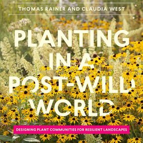 Featured in Planting in a Post-Wild World by Thomas Rainer & Claudia West, showcasing resilient plant communities. October 2015.