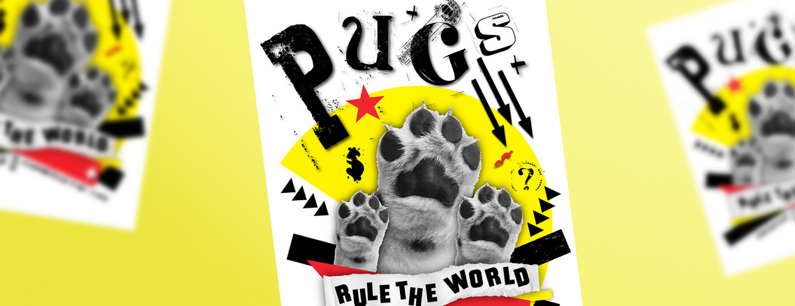 The image displays floating posters with a central pug motif in white, red, black, and yellow. It boldly declares Pugs rule the world, incorporating a pug's paw, blending deconstructionist and constructivist styles.