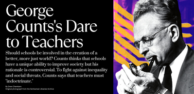 Black and white photo of George Counts taken from the Gottesman Library Archives. Text saying that Counts thinks teachers should indoctrinate students for the purpose of social progress. 