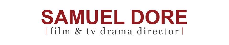 Samuel Dore - Film & TV Drama Director