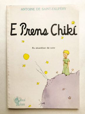 for sale Jaume Arbonés E Prens Chikí Papiamento Editoryal Antiyano  petit prince Le Petit Prince The Little Prince language published 