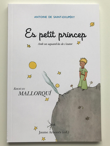 Es petit príncep Le Petit Prince The Little Prince mallorquí Mallorca language published Jaume Arbonés