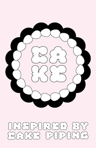 The word "CAKE" rendered in white with a black outline stacked on an illustration of a pink cake with white piping. The bottom text reads "Inspired by cake piping."
