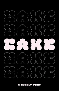 The word "CAKE" repeated on a solid black background in its bubbly font. A solid pink render of the word exists in the center, the white outlined versions sit on top and below it. The bottom text reads "A bubbly font."