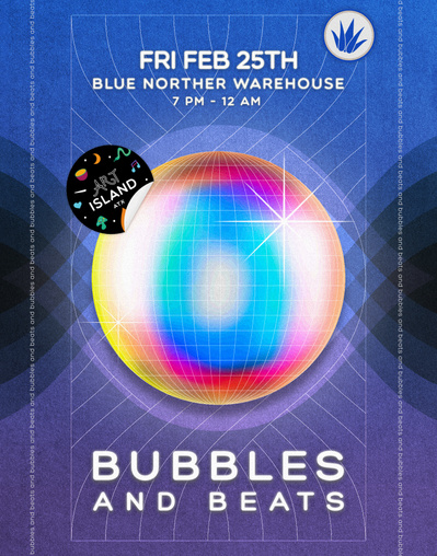 Bubbles and Beats Art Island full size  event poster