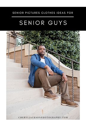 graphic with words senior pictures clothes ideas for guys with a photo of a senior boy wearing brown pants and blue jacket sitting on steps
