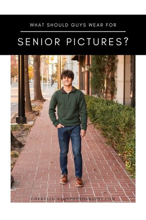graphic that says what should guys wear for senior pictures? with a photo of a senior boy wearing a half zip green sweater, dark blue jeans and brown dress shoes walking on a brick sidewalk