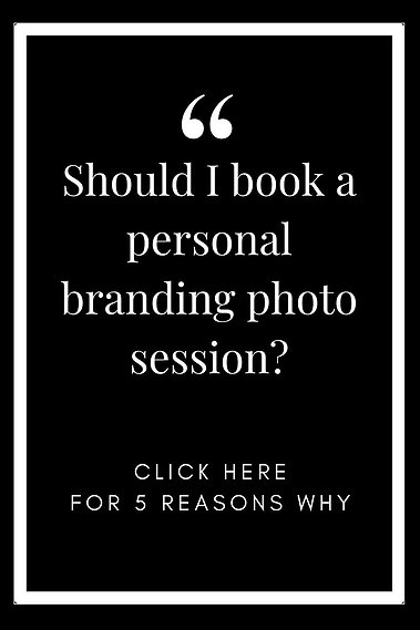 black and white graphic that says Should I book a personal branding photo session? Click here for 5 reasons why