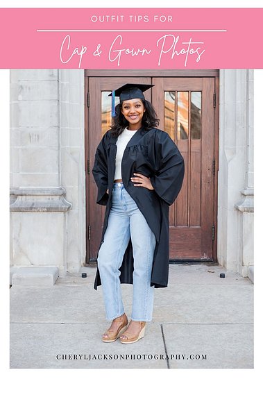 graphic that says Outfit tips for cap and gown photos with a picture of a senior girl wearing her cap and gown and posing