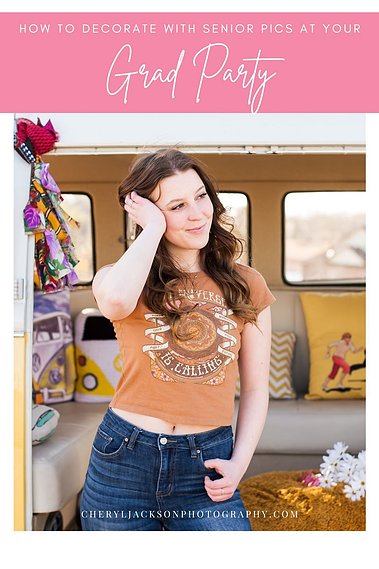 graphic with words How to decorate with senior pics at your grad party and a photo of a senior girl standing in front of a VW van