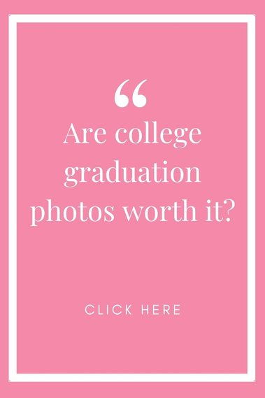 pink and white graphic with words Are college graduation photos worth it?