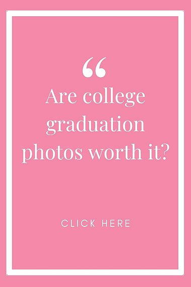 pink and white graphic with words Are college graduation photos worth it?