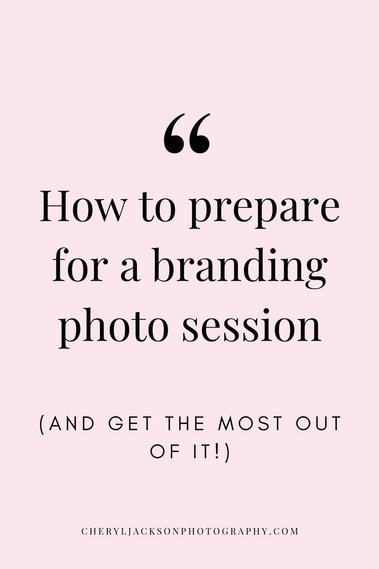 pink graphic with black text that says How to prepare for a branding photo session (and get the most out of it!)