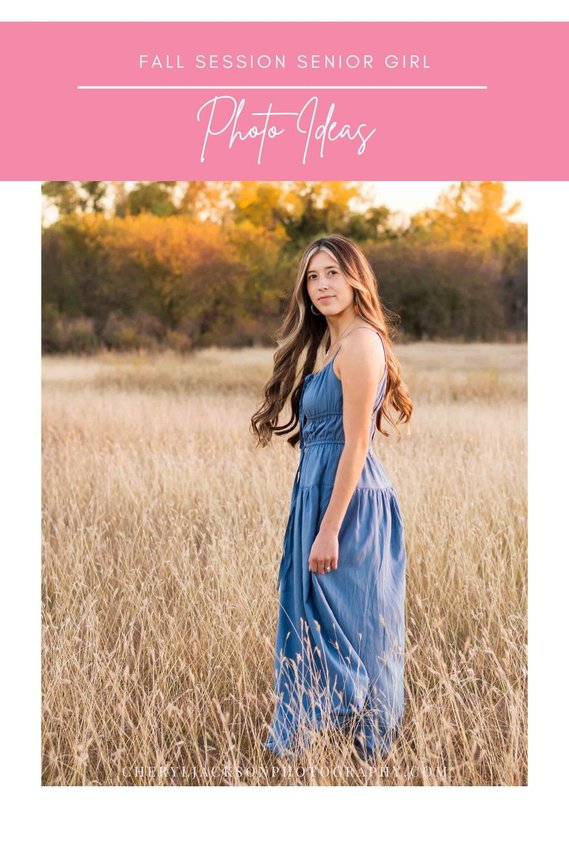 graphic with words fall girl senior session photo ideas and a photo of a girl with long hair in a blue sundress smiling over her shoulder in a field in the fall