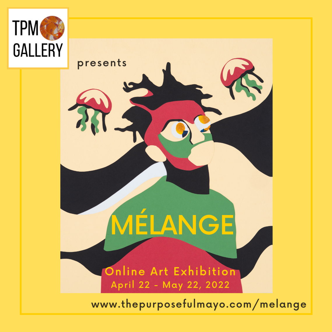 Mélange Online Group Exhibition
April 22 - May 22, 2022