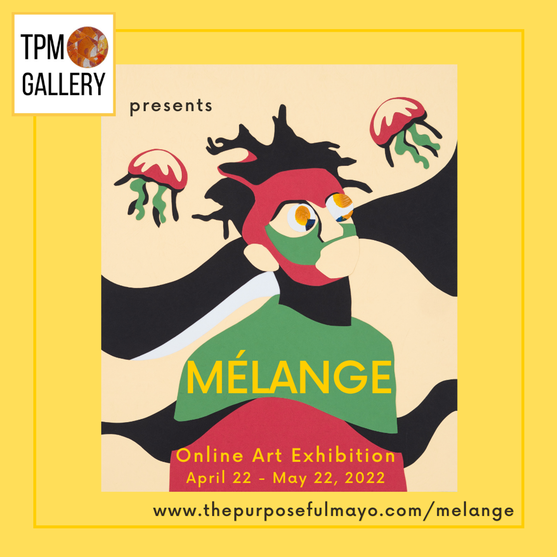 Mélange Online Group Exhibition
April 22 - May 22, 2022