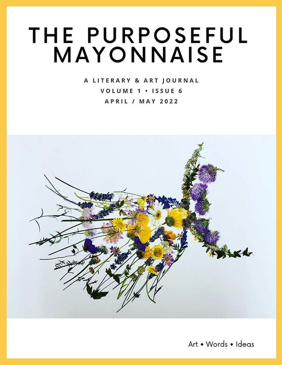 The Purposeful Mayonnaise
Volume 1 Issue 6