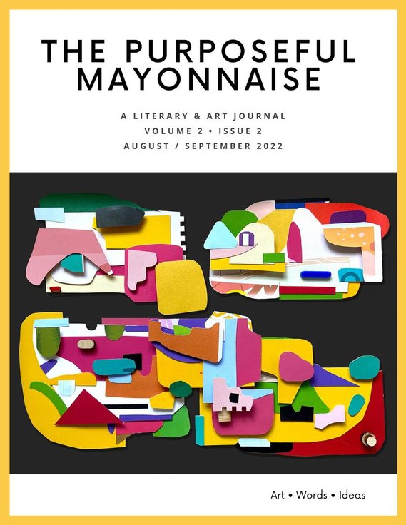 The Purposeful Mayonnaise Journal
Issue 2.2