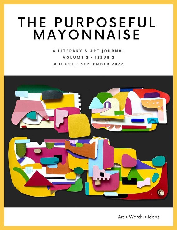 The Purposeful Mayonnaise Journal
Issue 2.2
