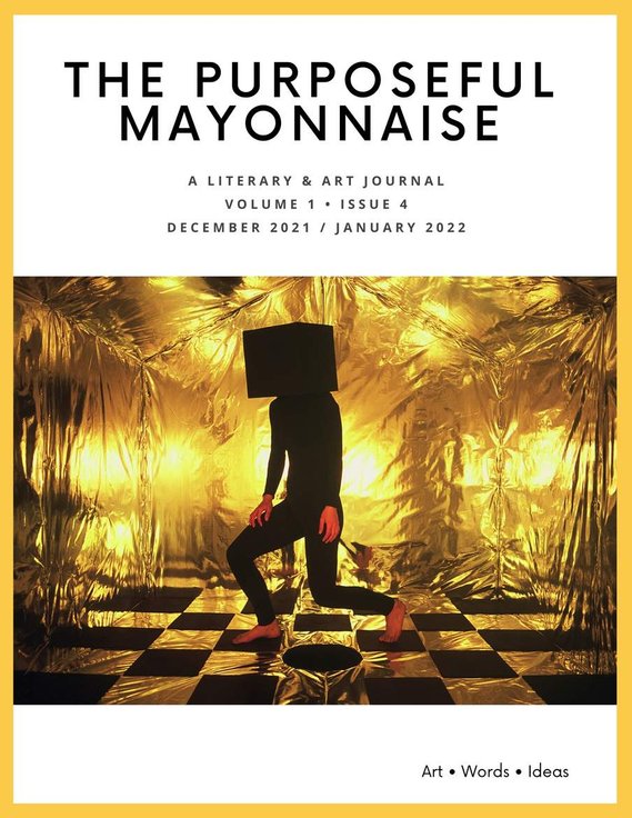 The Purposeful Mayonnaise Journal
Volume 1 Issue 4