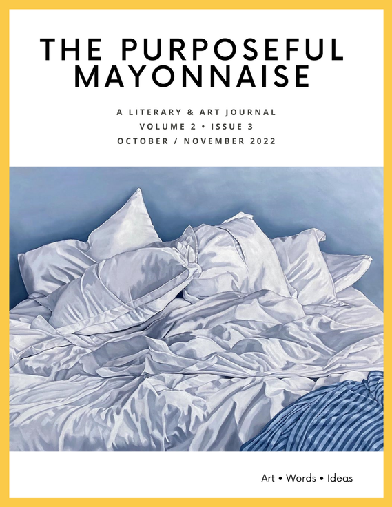 The Purposeful Mayonnaise Journal
Volume 2 Issue 3