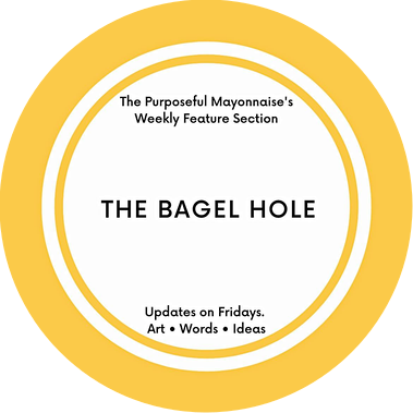The Purposeful Mayonnaise
The Bagel Hole weekly feature