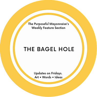 The Purposeful Mayonnaise
The Bagel Hole weekly feature