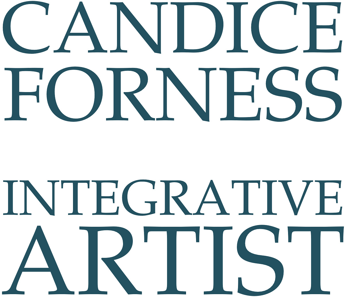 CANDICE FORNESS INTEGRATIVE ARTIST
