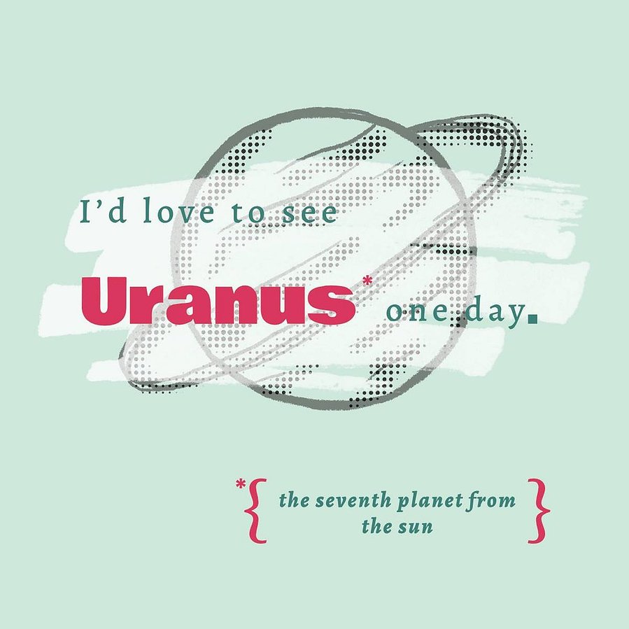 A green coaster shows a drawing of Uranus. Text overlays the drawing that says "I'd love to see Uranus one day."