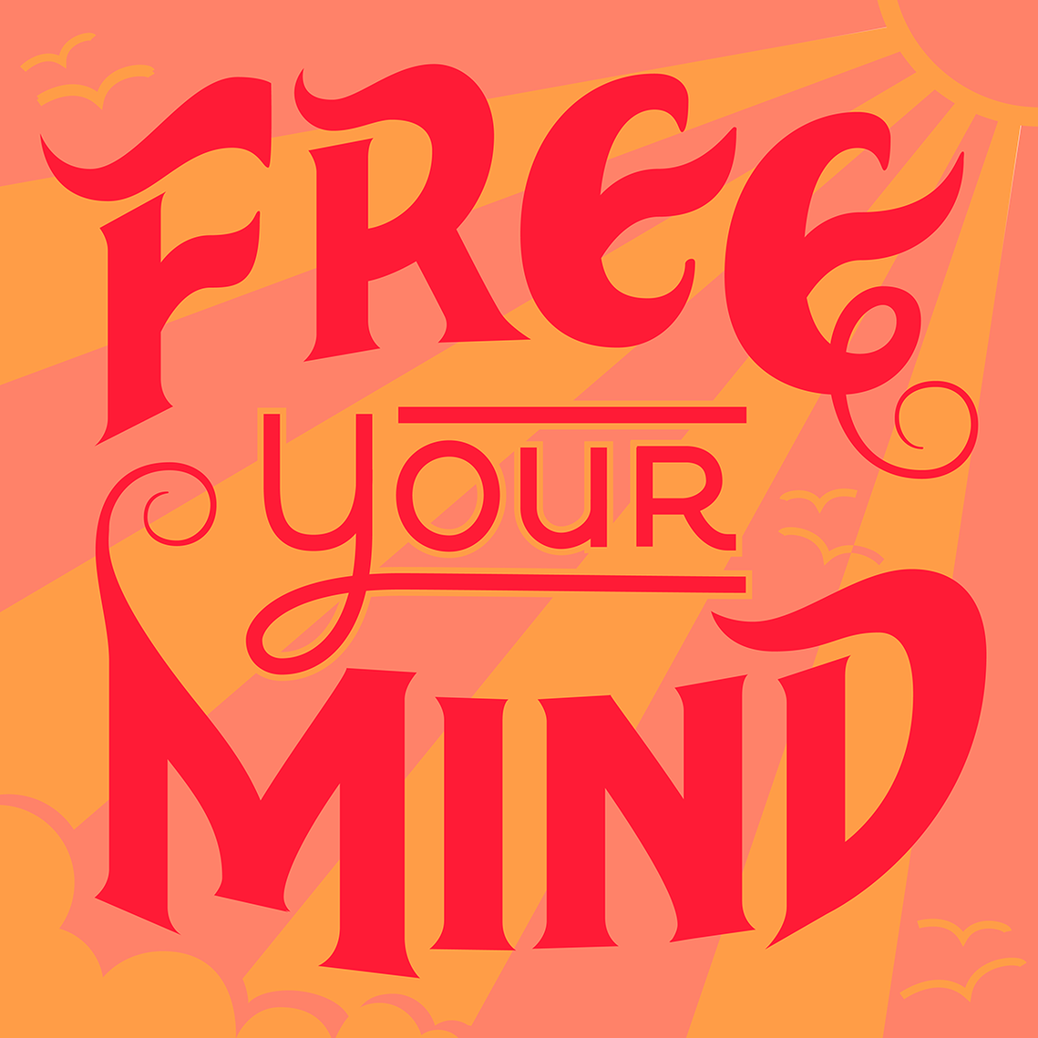 “Free Your Mind” psychedelic vintage lettering with sun, sun rays, birds, and clouds in pink and yellow.