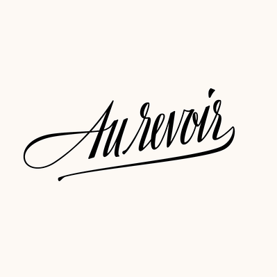 Black and white hand drawn lettering of the phrase "Au Revoir" in black and white brush script.