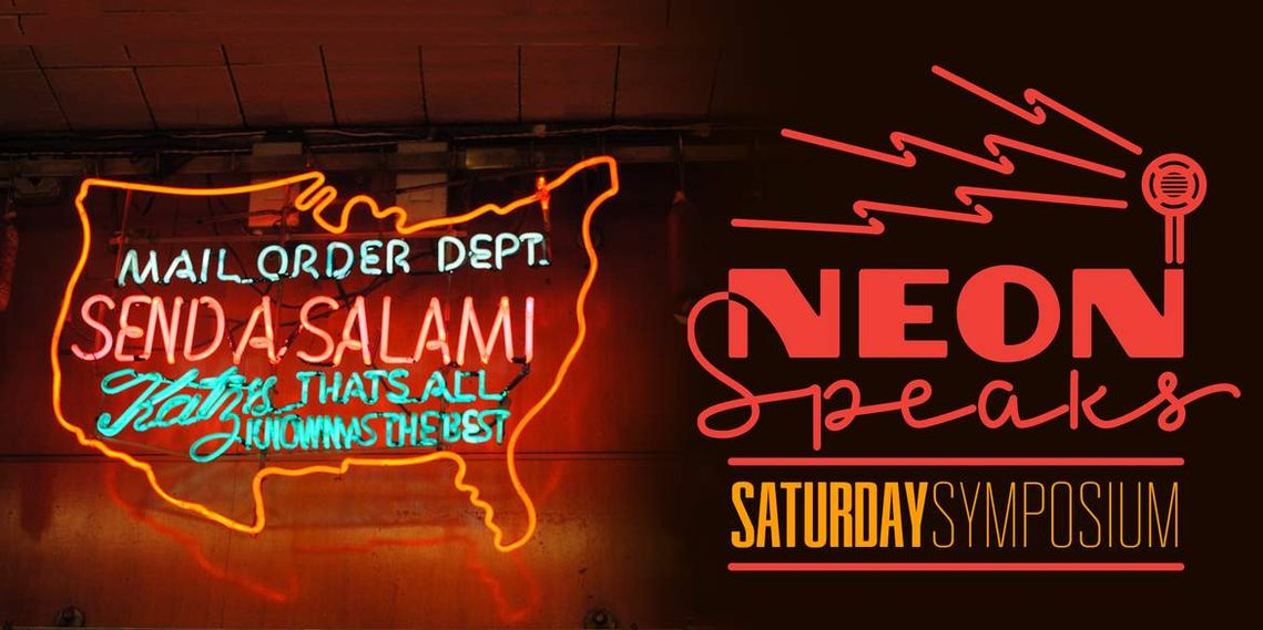 Ticket page header image for the Neon Speaks Saturday Symposium, featuring a neon sign of the the United States filled with lettering advertising how to send a salami from Katz's Delicatessen in New York.