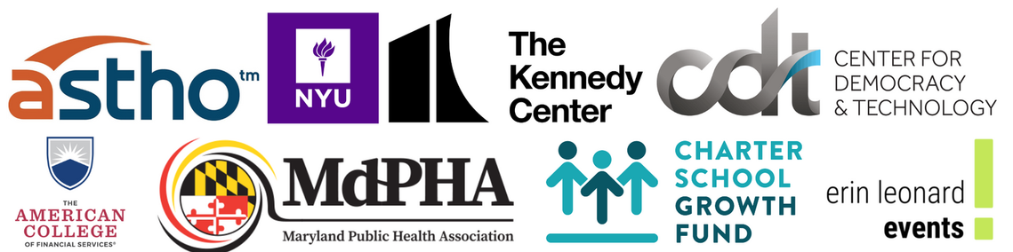 Partnership logos: ASTHO, NYU, THE KENNEDY CENTER, CENTER FOR DEMOCRACY & TECHNOLOGY, THE AMERICAN COLLEGE OF FINANCIAL SERVICES, CHARTER SCHOOL GROWTH FUND, ERIN LEONARD EVENTS, MARYLAND PUBLIC HEALTH ASSOCIATION. 