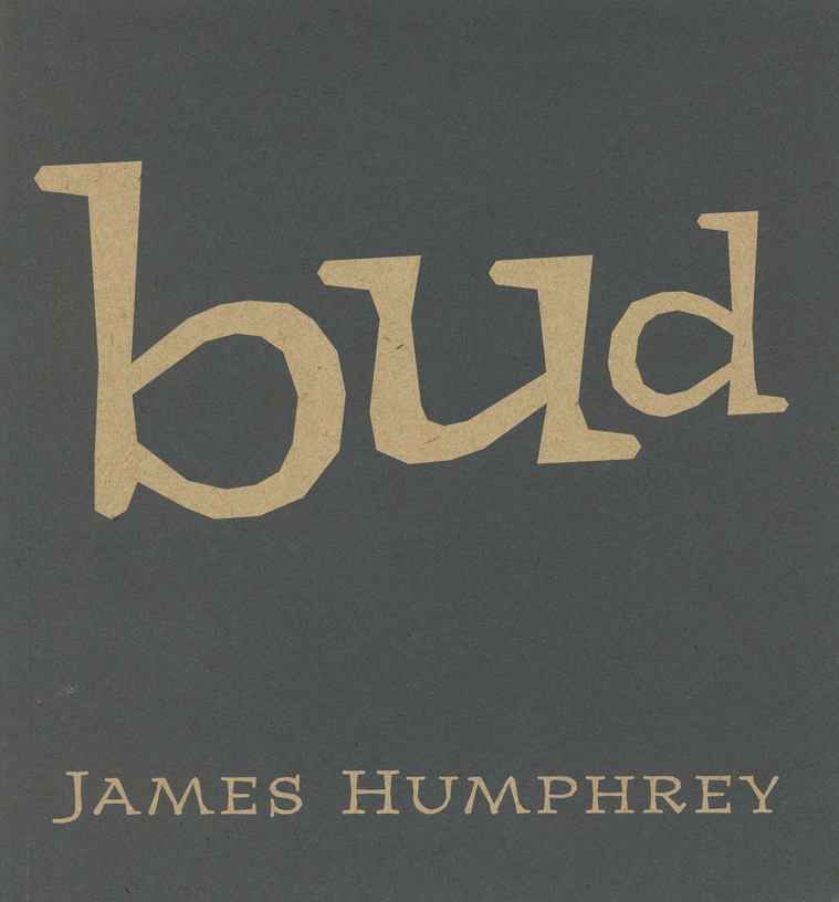 james humphrey, poet, new york, bud, poetry, book