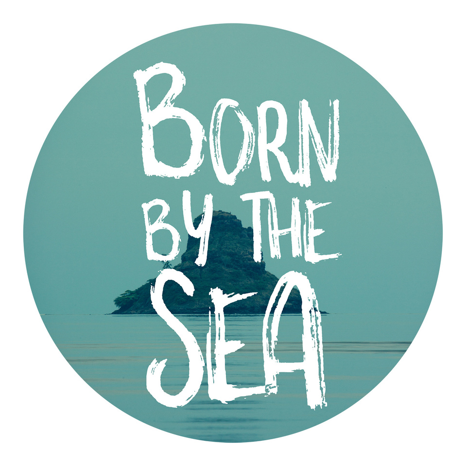 Born by the Sea