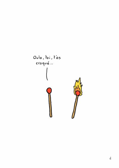 Illustration de David Décamps alias Deydai représentant deux allumettes dont une qui craque.