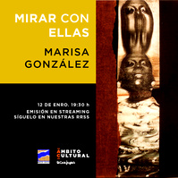 Cartel de la conversación "Mirar con ellas" con Marisa González
