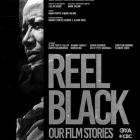 Poster for the short documentary REEL BLACK: Our Film Stories
An Oya Black Arts Coalition & CBC production
Director of Photography: Leilah Dhoré