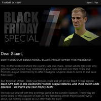 This image shows the top and bottom images displaying a Black Friday 
promotional offer. 

The text within the image, details the upcoming premier league fixtures event and explains the benefits of the promotional offer itself.