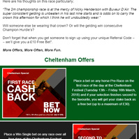 This image shows the top and bottom images displaying multiple promotional offers for the upcoming Cheltenham Festival.

The text within the image, details the upcoming Cheltenham Festival event and explains the benefits of the promotional offer itself.