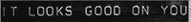 LOOKGOODONYOU