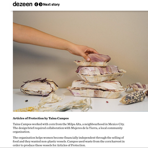 Dezeen. 
Five designers in Mexico exhibit new uses for biomaterials.
