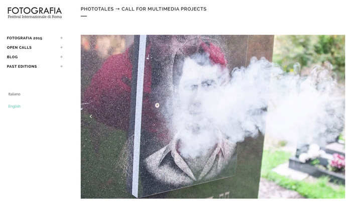 PhotoTales Multimedia Projects Award selected projects for the ‘Fotografia'
International Festival held in Rome.
| September, 2015 |